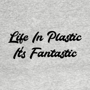 Life in Plastic, black T-Shirt